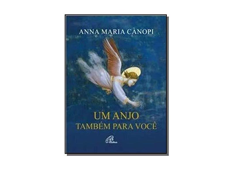 Anjo Também Para Você - Anna Maria Cànopi - 9788535643114