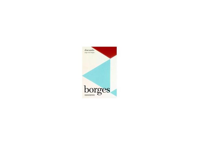 Discussão - Col. Biblioteca Borges - Borges, Jorge Luis - 9788535912135