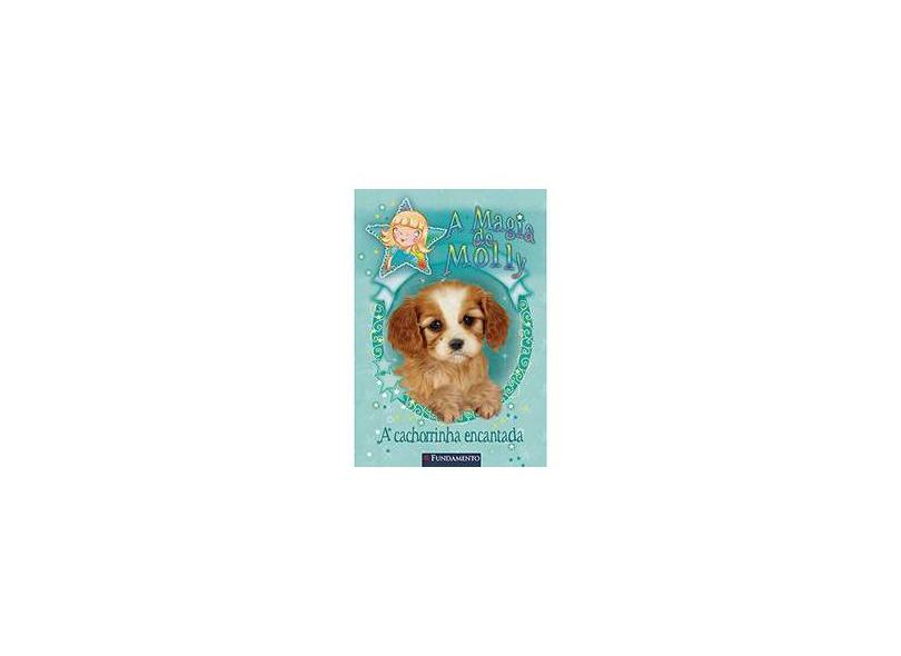 A Magia de Molly: a Cachorrinha Encantada - Holly Webb - 9788576769897