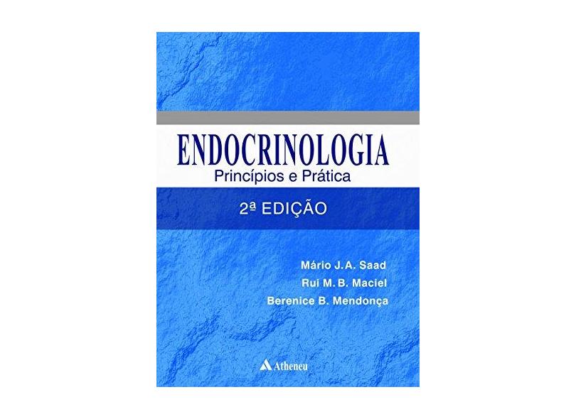 Endocrinologia - Princípios e Práticas - 2ª Ed. 2017 - Maciel, Rui M. B. - 9788538807919