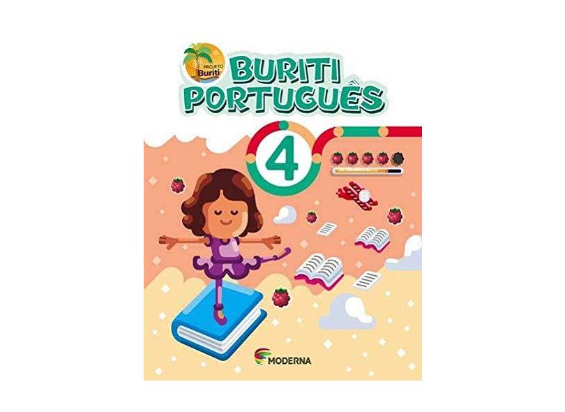 Buriti - Português - 4º Ano - 4ª Ed. 2017 - Editora Moderna - 9788516106492
