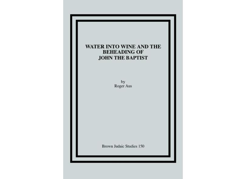 Water Into Wine And The Beheading Of John The Baptist em Promoção é no