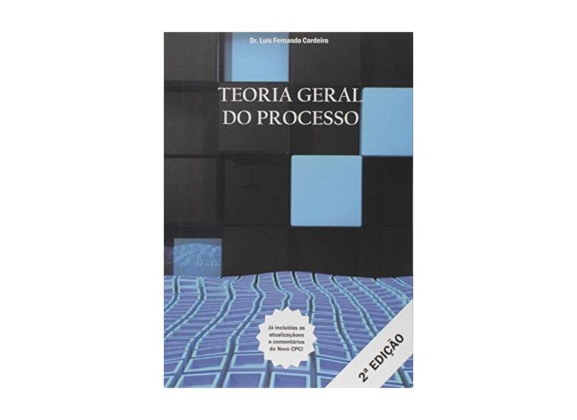 Teoria Geral do Processo - Luis Fernando Cordeiro - 9781497578920