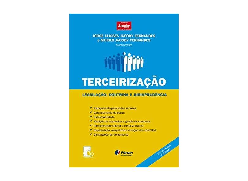 Terceirização Legislação. Doutrina e Jurisprudência - Jorge Ulisses Jacoby Fernandes - 9788545004936