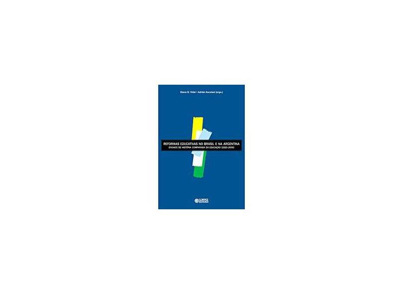 Reformas Educativas no Brasil e na Argentina - Adrián Ascolani, Diana G. Vidal - 9788524915185