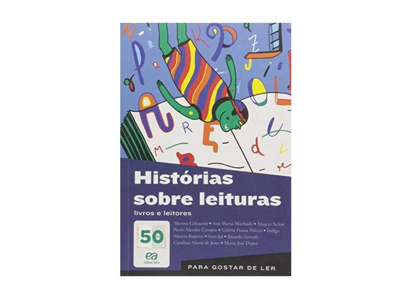 Histórias Sobre Leituras - Livros e Leitores - Machado, Ana Maria - 9788508174379