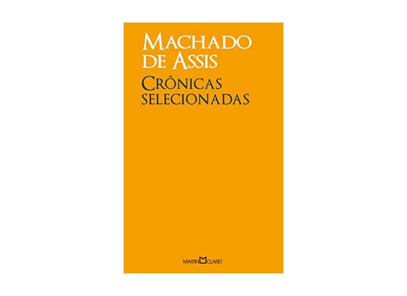 Crônicas Selecionadas De Machado De Assis - Capa Comum - 9788572329453