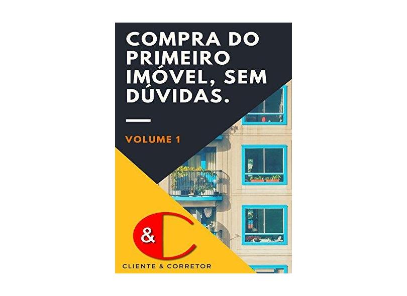 Compra do Primeiro Imóvel sem Dúvidas - Sandro Neves Lopes - 9788556976031