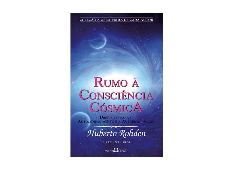 Rumo À Consciência Cósmica - Rohden, Huberto - 9788572327886