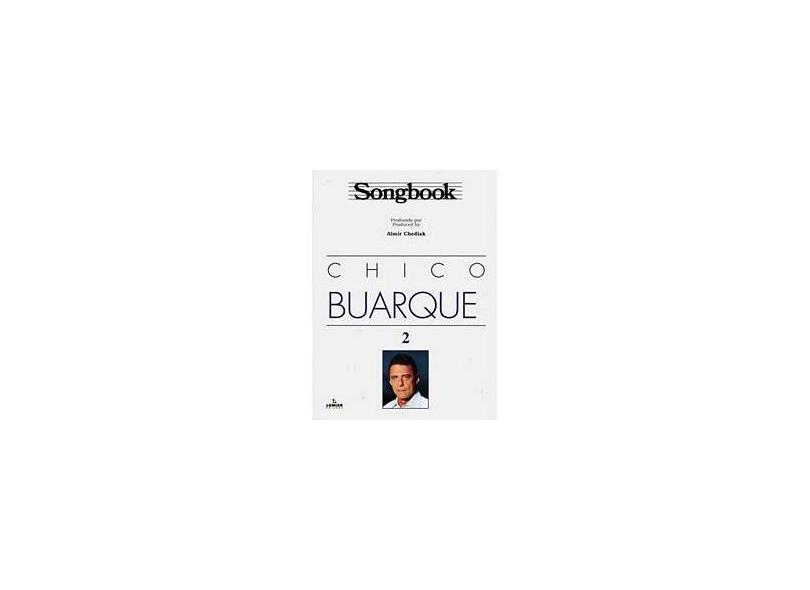 Songbook Chico Buarque 2 - Indefinido - 9788574072579