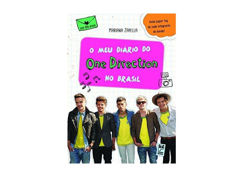 O Meu Diário do One Direction No Brasil - Guia Não Oficial - Zapella, Mariana; Zapella, Mariana - 9788578883324