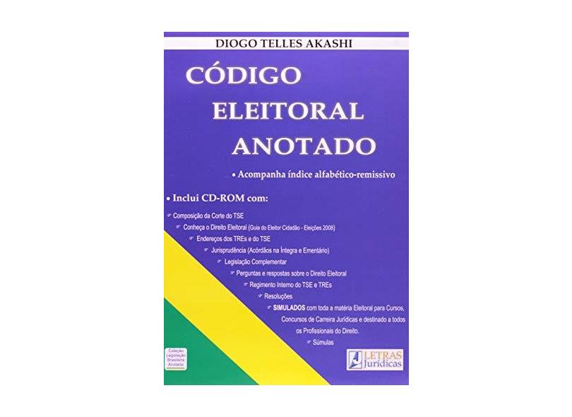 Código Eleitoral Anotado - Acompanha CD - Akashi, Diogo Telles - 9788589917247
