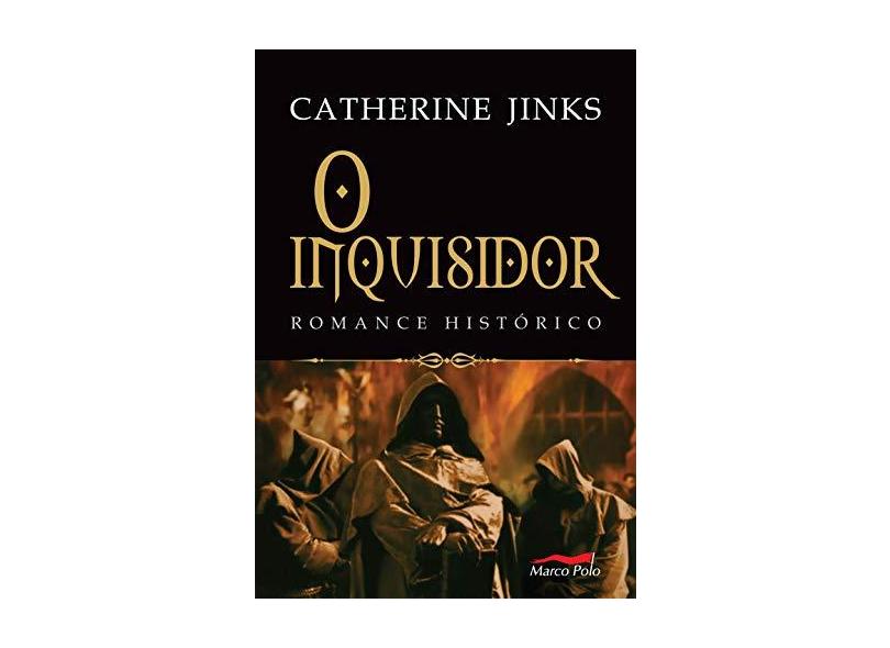 O Inquisidor - Romance Histórico - Jinks, Catherine - 9788572449984