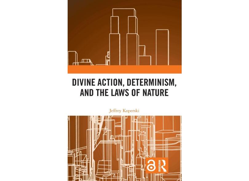 Divine Action, Determinism, And The Laws Of Nature com o Melhor Preço é