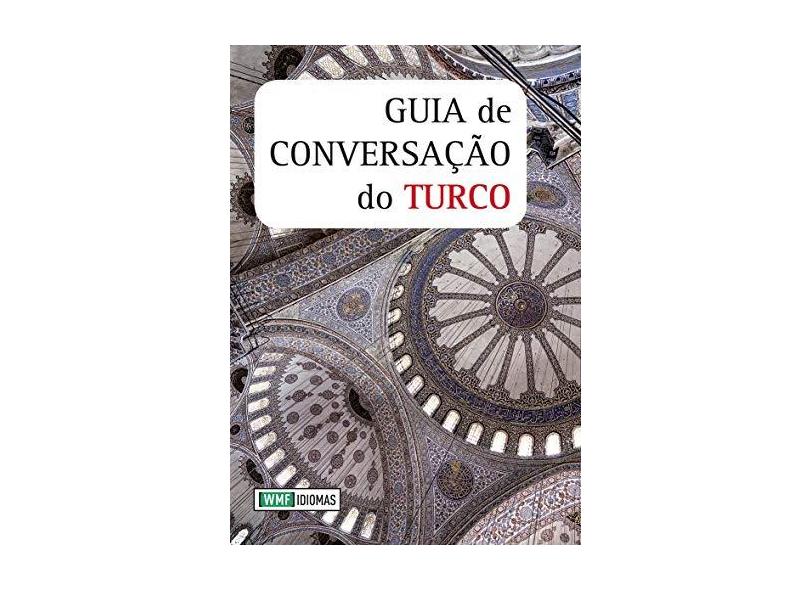 Guia de Conversação do Turco - Idiomas, Wmf - 9788578278830