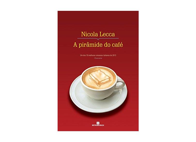 A Pirâmide Do Café - Lecca, Nicola - 9788528618105