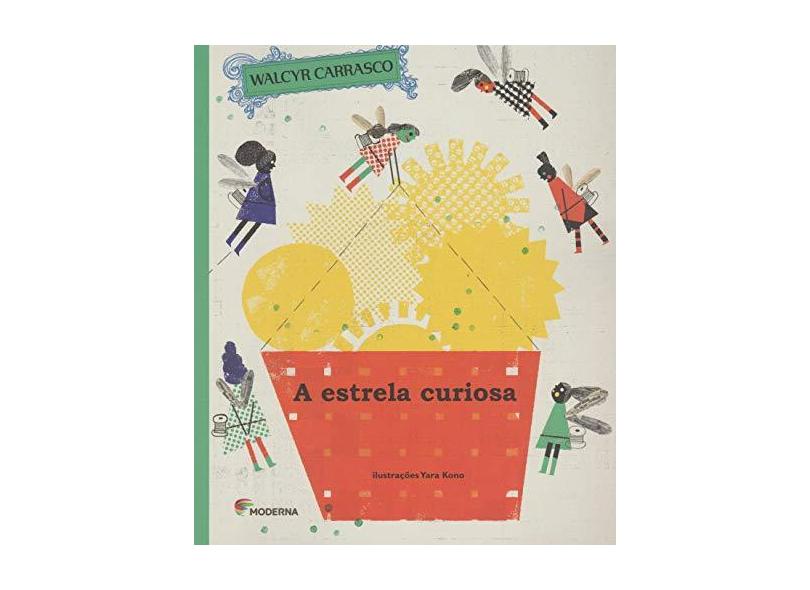 A Estrela Curiosa - 2ª Ed. 2015 - Carrasco, Walcyr - 9788516099725