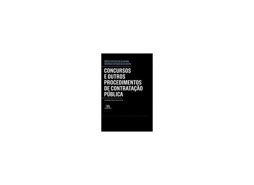 Concursos E Outros Procedimentos De Contratacao Publica - Mario Esteves De Oliveira - 9789724045580