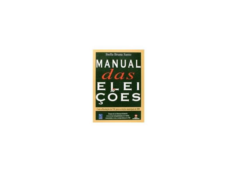 Manual das Eleicoes C/ As Resolucoes do Tse - Santo, Stella Bruna - 9788586469305