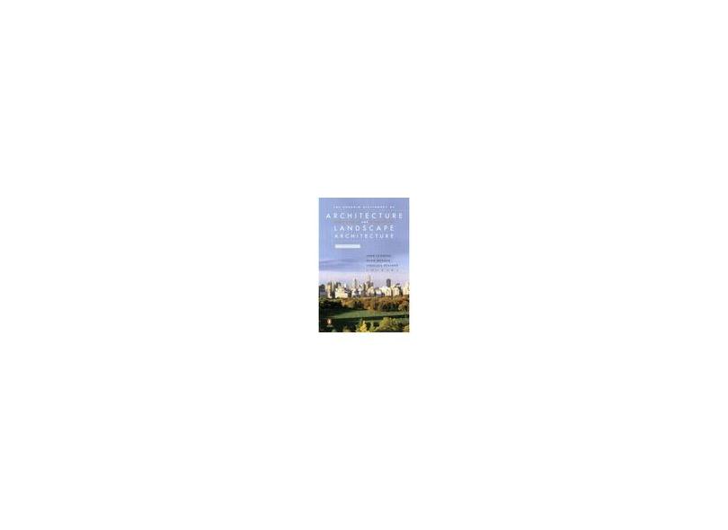 The Penguin Dictionary of Architecture and Landscape Architecture: Fifth Edition - Capa Comum - 9780140513233