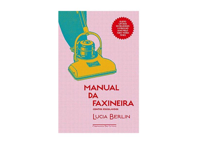 Manual Da Faxineira - Contos Escolhidos - Berlin, Lucia - 9788535928112