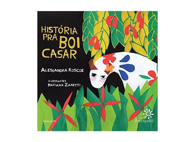 História Pra Boi Casar - Com CD - Roscoe, Alessandra; De Sá Cavalcante Neto, Orlando - 9788575961803