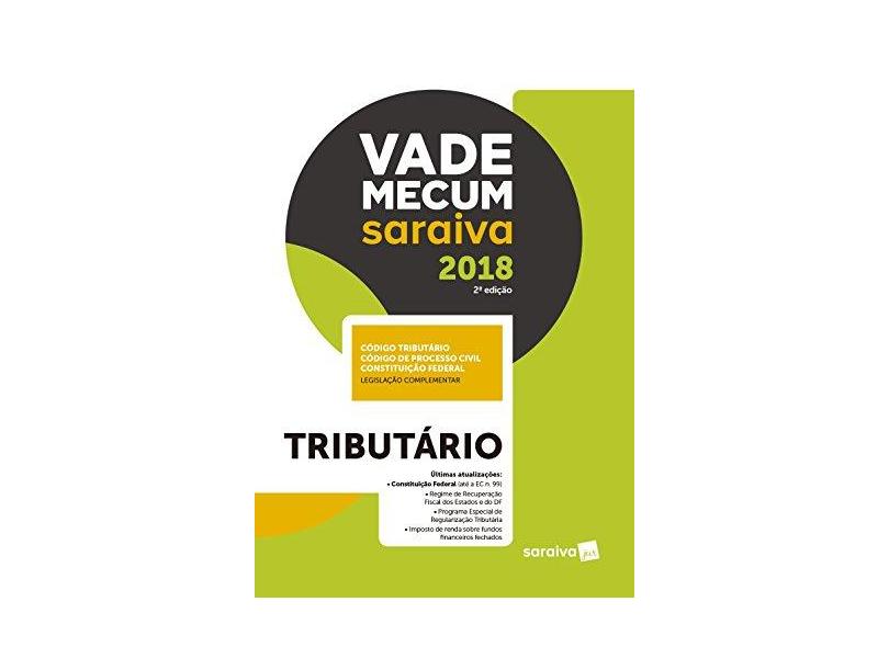 Vade Mecum Saraiva 2018. Tributário  - Vários Autores - 9788547219529
