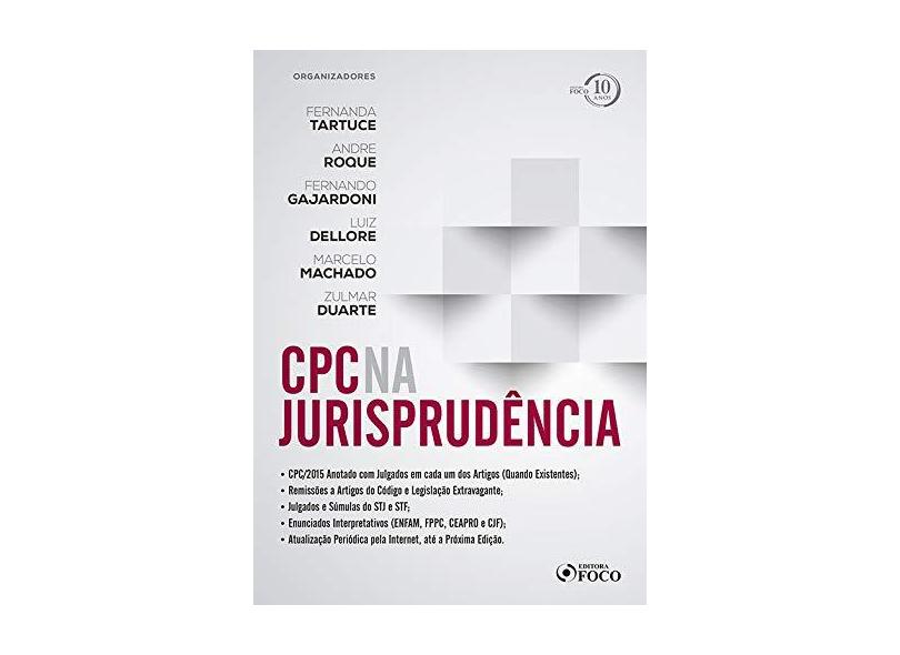 CPC na Jurisprudência. 2018 - Fernanda Tartuce - 9788582422915