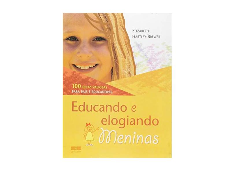 Educando e Elogiando Meninas - Hartley-brewer, Elizabeth - 9788576841739