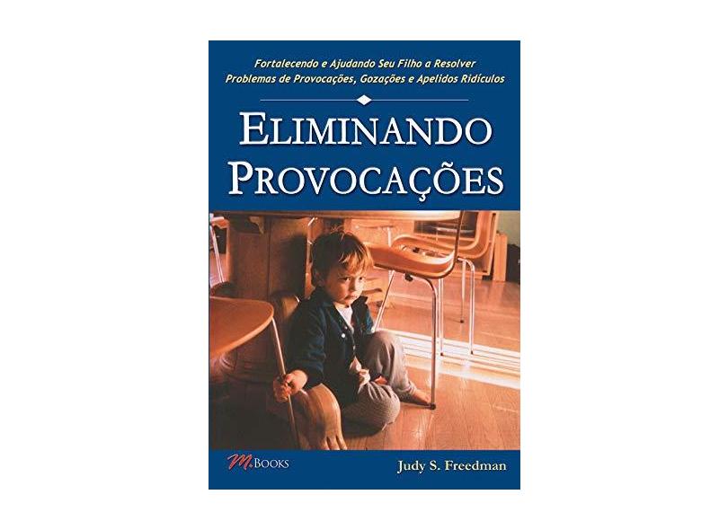 Eliminando Provocações - Freedman, Judy S. - 9788589384285