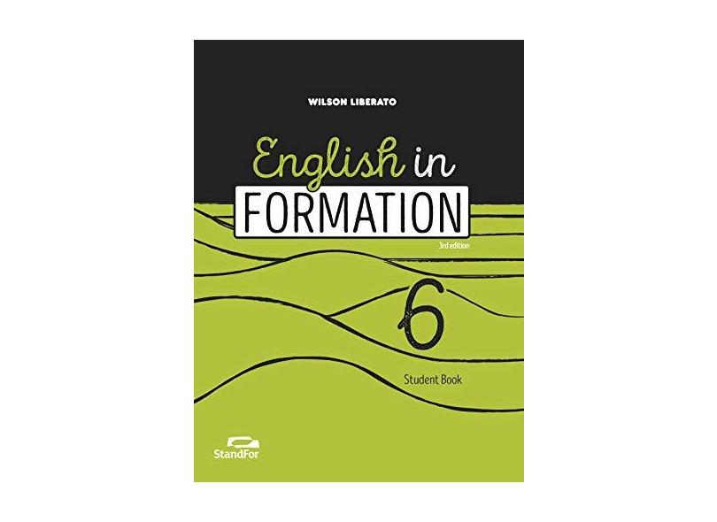 English In Formation - 6º Ano - Wilson Liberato; - 9788596002820