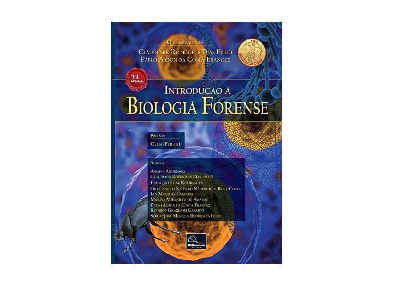 Introdução À Biologia Forense - 2ª Ed. 2018 - Dias Filho, Claudemir Rodrigues - 9788576253600