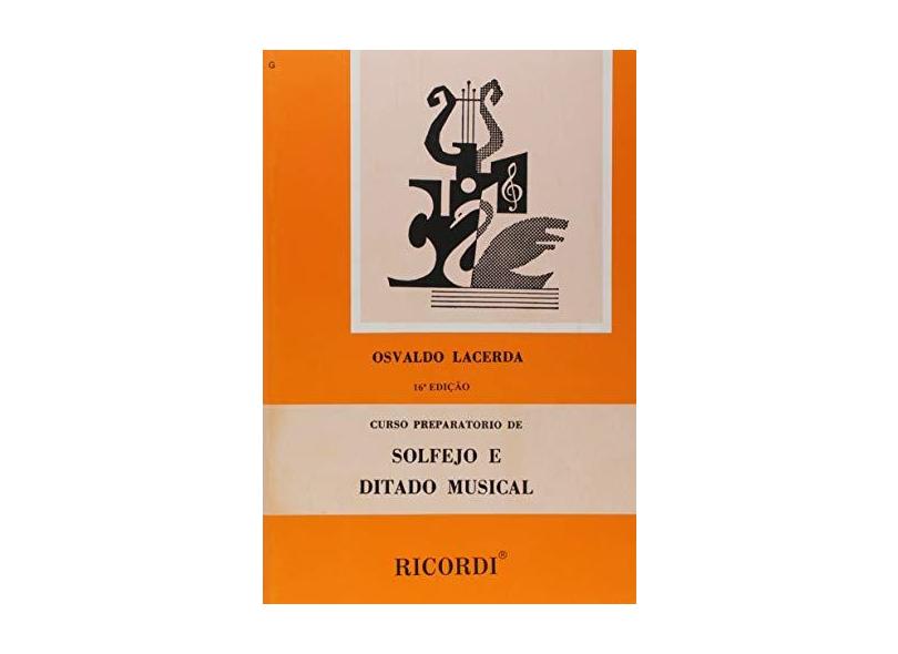 Curso Preparatorio de Solfejo e Ditado Musical - Lacerda, Osvaldo - 9788599477069