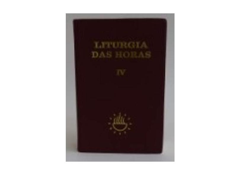 Liturgia Das Horas - Volume 4 - Capa Comum - 9788532613738