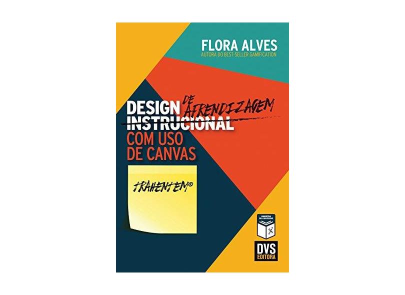 Design de Aprendizagem com Uso de Canvas - Alves Flora - 9788582891377