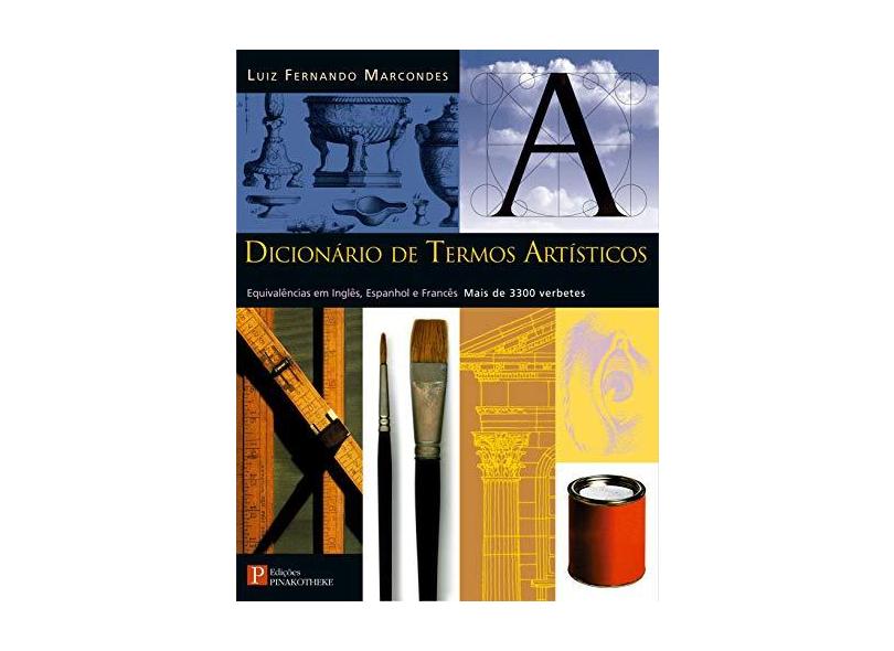 Dicionario de Termos Artisticos - Marcondes, Luiz Fernando - 9788571910065