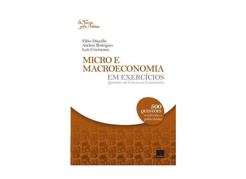 Micro e Macroeconomia em Exercícios - Fábio Dáquilla - 9788584230556