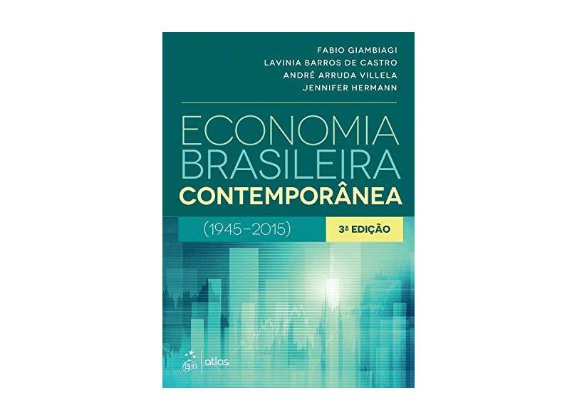 Economia Brasileira Contemporânea - Fabio Giambiagi - 9788535267938
