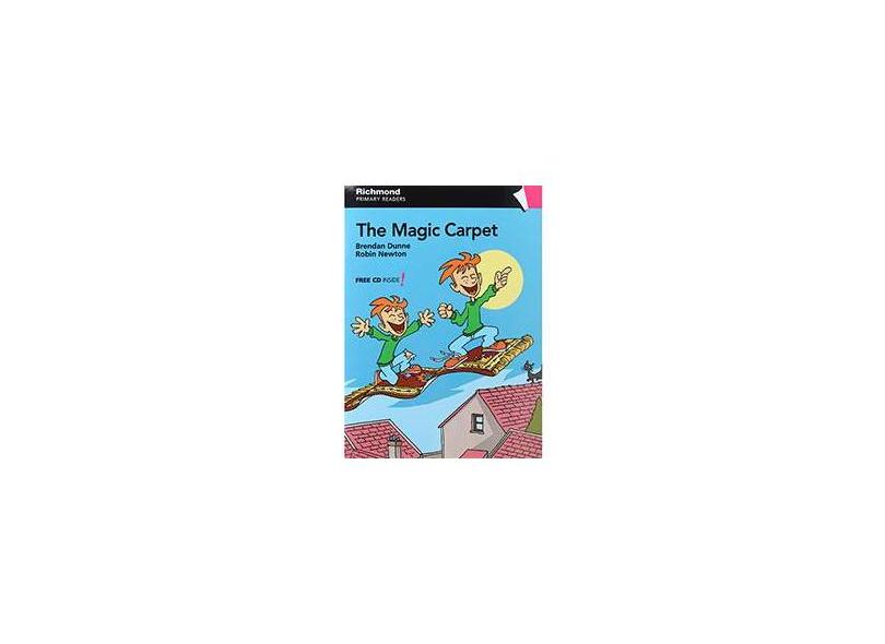 The Magic Carpet - Col. First Readers - Dunne, Brendan; Newton, Robin - 9788516081232