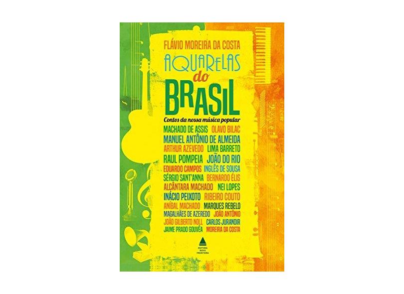 Aquarelas do Brasil - Flávio Moreira Da Costa - 9788520941966
