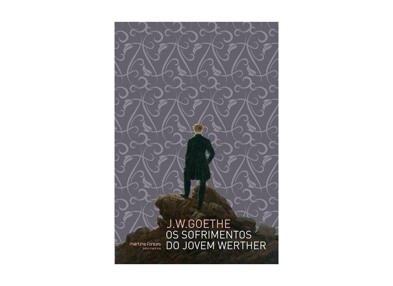 Os Sofrimentos do Jovem Werther - Goethe, J. W. - 9788533623576