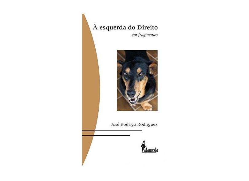 A Esquerda do Direito - José Rodrigo Rodriguez - 9788579391521