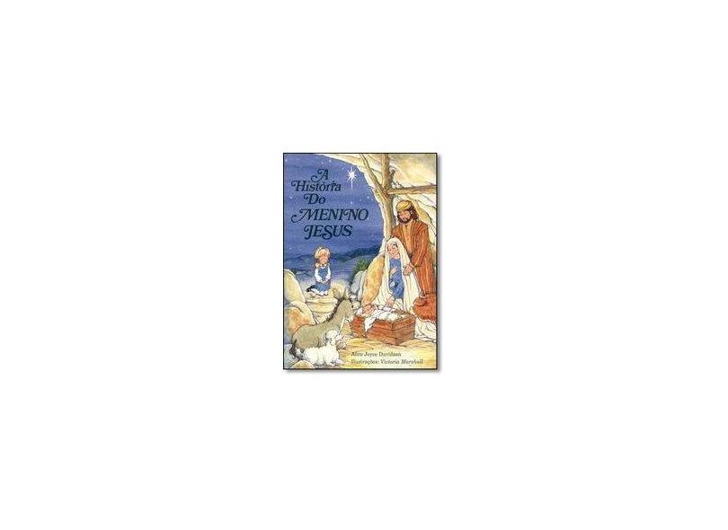 História do Menino Jesus, A - Coleção Alice no Mundo da Bíblia - Alice Joice Davidson - 9788535619737