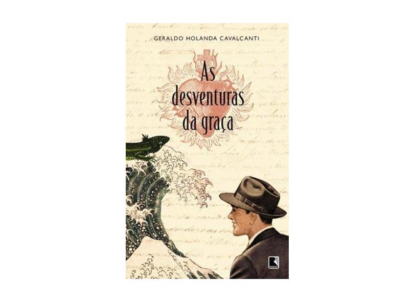 As Desventuras da Graça - Cavalcanti, Geraldo Holanda - 9788501085276