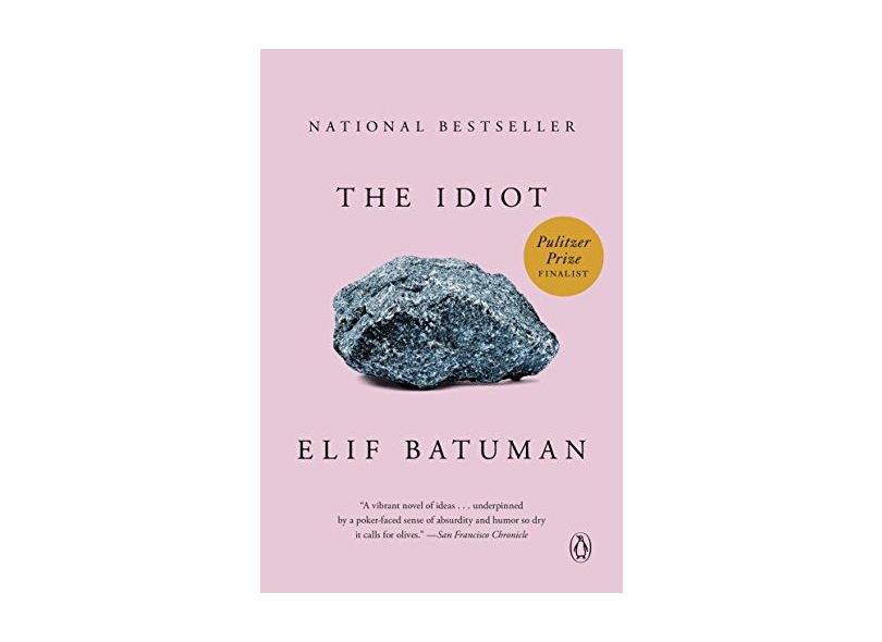 The Idiot: A Novel - Elif Batuman - 9780143111061