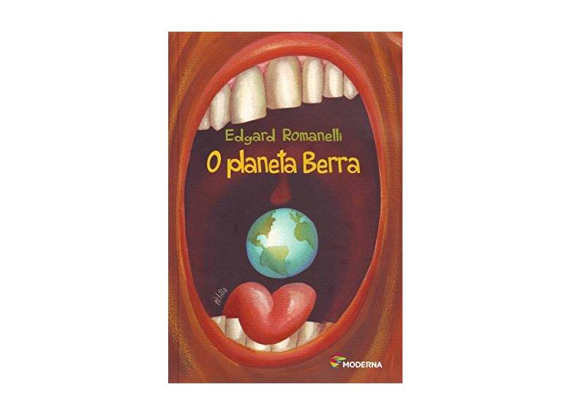 O Planeta Berra - Edgard Romanelli - 9788516084592