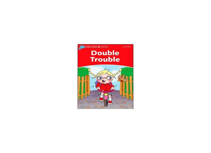 Dolphins 2: Double Trouble - Oxford; Oxford - 9780194400916