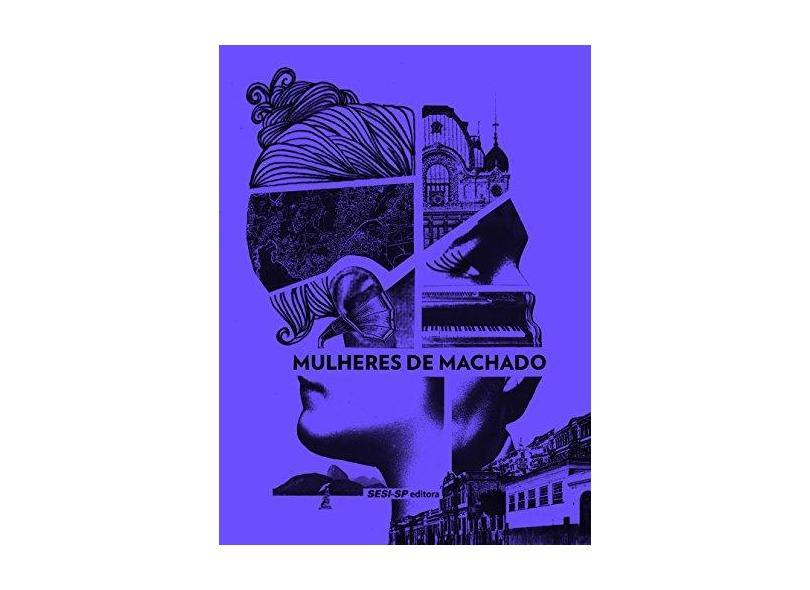 Mulheres De Machado - Machado De Assis - 9788550404097