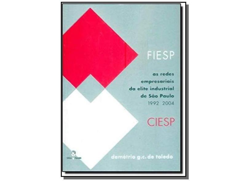 As Redes, Empresariais Da Elite Industrial De São Paulo - Capa Comum - 9788588161184