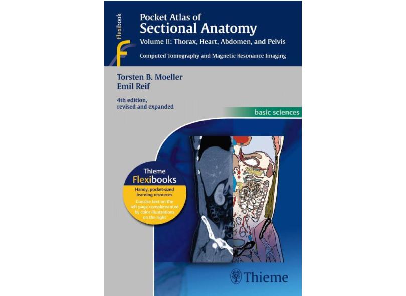 Pocket Atlas Of Sectional Anatomy, Volume II: Thorax, Heart, Abdomen ...